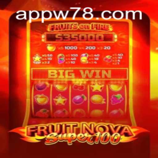 Exploring the Vibrant World of FruitNovaSuper100 and Accessing w78 PH Login