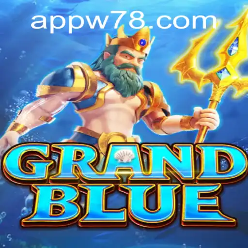 Discover the Thrilling World of GRANDBLUE and Master W78 PH Login Mechanics