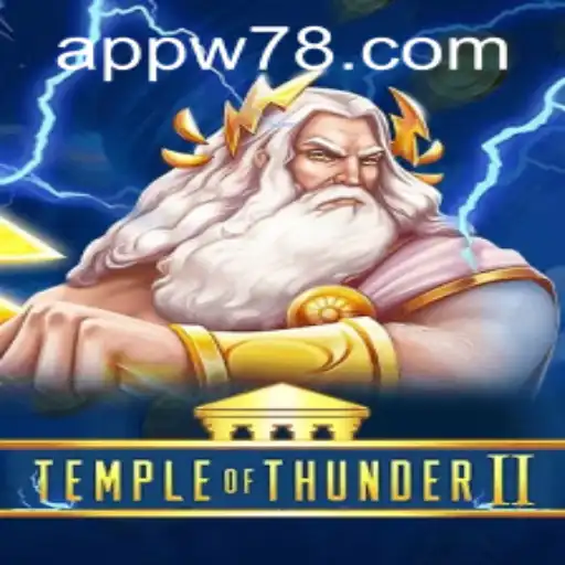 TempleofThunderII: A Thunderous Adventure with W78 PH Login